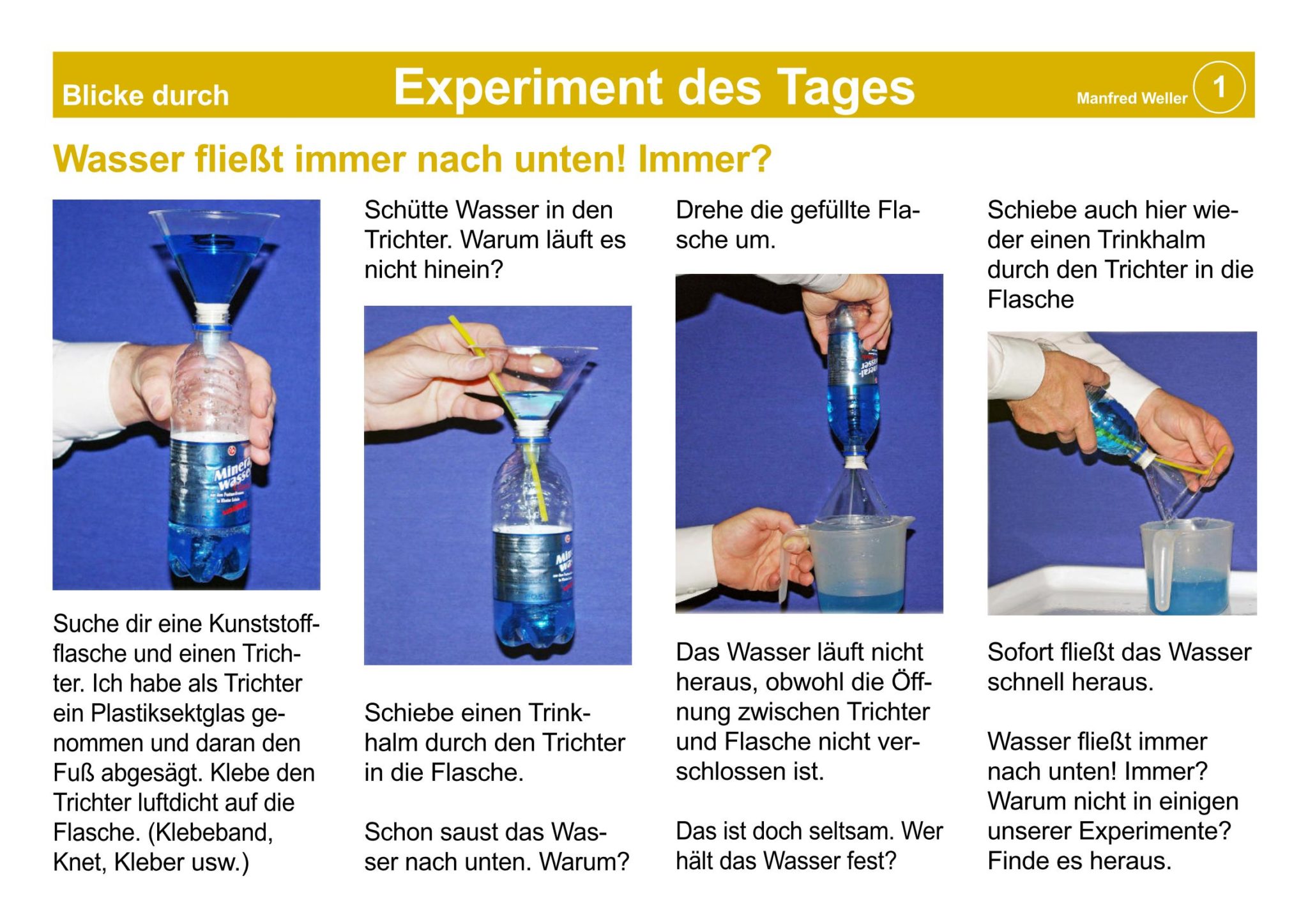 Wasser fließt immer nach unten! Immer? – Professor Schlauwi